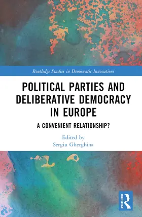 Gherghina |  Political Parties and Deliberative Democracy in Europe | Buch |  Sack Fachmedien