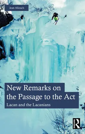 Allouch |  New Remarks on the Passage to the Act | Buch |  Sack Fachmedien