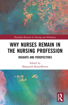 Kristoffersen |  Why Nurses Remain in the Nursing Profession | Buch |  Sack Fachmedien