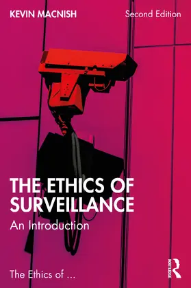 Macnish |  The Ethics of Surveillance | Buch |  Sack Fachmedien