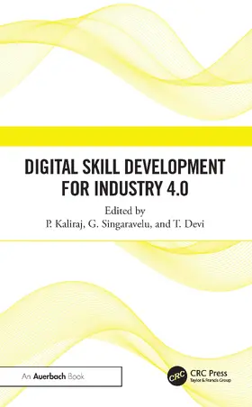 Singaravelu / Kaliraj / Devi | Digital Skill Development for Industry 4.0 | Buch | 978-1-032-82509-0 | www.sack.de
