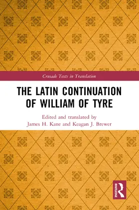 Kane / Brewer |  The Latin Continuation of William of Tyre | Buch |  Sack Fachmedien