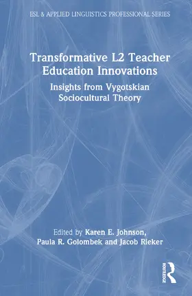 Johnson / Golombek / Rieker |  Transformative L2 Teacher Education Innovations | Buch |  Sack Fachmedien