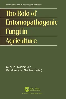 Deshmukh / Sridhar |  The Role of Entomopathogenic Fungi in Agriculture | Buch |  Sack Fachmedien