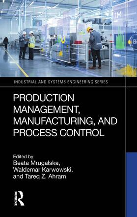 Mrugalska / Ahram / Karwowski |  Production Management, Manufacturing, and Process Control | Buch |  Sack Fachmedien