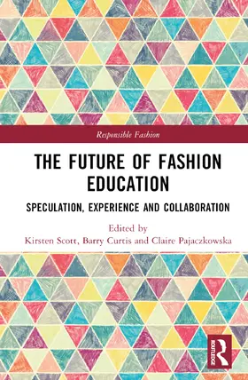 Scott / Curtis / Pajaczkowska | The Future of Fashion Education | Buch | 978-1-032-82616-5 | sack.de