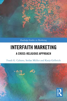 Cabano / Müller / Gelbrich |  Interfaith Marketing | Buch |  Sack Fachmedien