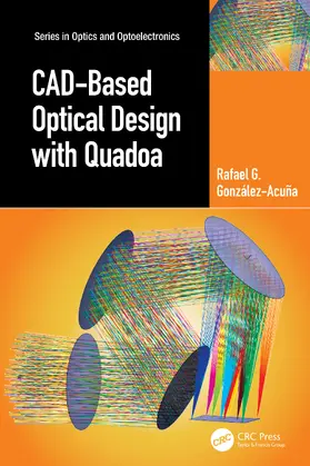 González-Acuña |  CAD-Based Optical Design with Quadoa | Buch |  Sack Fachmedien