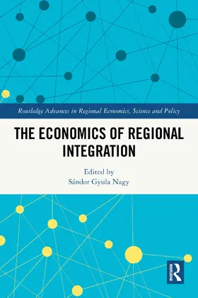 Nagy | The Economics of Regional Integration | Buch | 978-1-032-82819-0 | www.sack.de