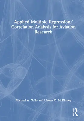 Gallo / McKinney |  Applied Multiple Regression/Correlation Analysis for Aviation Research | Buch |  Sack Fachmedien