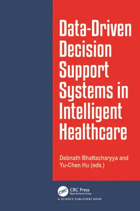 Bhattacharyya / Hu | Data-Driven Decision Support System in Intelligent HealthCare | Buch | 978-1-032-83052-0 | www.sack.de