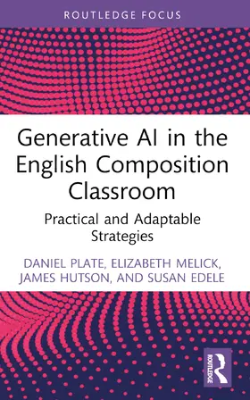 Plate / Melick / Hutson |  Generative AI in the English Composition Classroom | Buch |  Sack Fachmedien