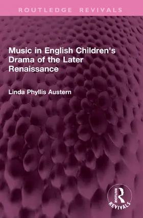 Austern |  Music in English Children's Drama of the Later Renaissance | Buch |  Sack Fachmedien