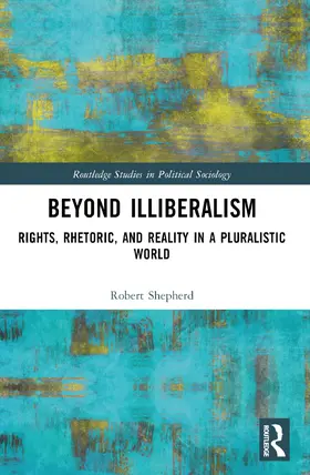 Shepherd |  Beyond Illiberalism | Buch |  Sack Fachmedien