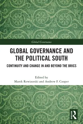 Rewizorski / Cooper |  Global Governance and The Political South | Buch |  Sack Fachmedien