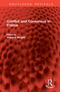Wright |  Conflict and Consensus in France | Buch |  Sack Fachmedien