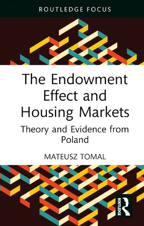 Tomal |  The Endowment Effect and Housing Markets | Buch |  Sack Fachmedien