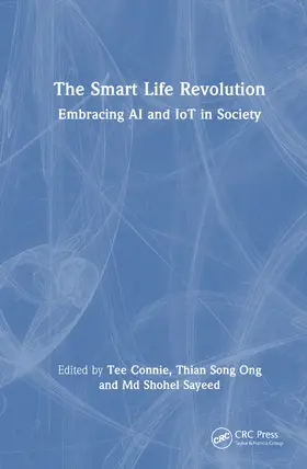 Tee / Ong / Sayeed |  The Smart Life Revolution | Buch |  Sack Fachmedien