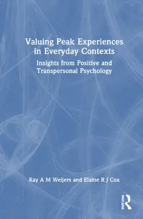 Weijers / Cox |  Valuing Peak Experience in Everyday Lives | Buch |  Sack Fachmedien