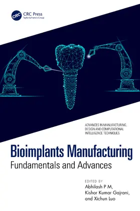 P M / Gajrani / Luo |  Bioimplants Manufacturing | Buch |  Sack Fachmedien