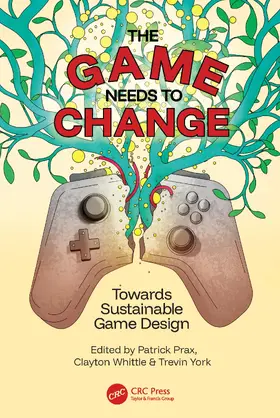 Whittle / Prax / York |  The Game Needs to Change | Buch |  Sack Fachmedien