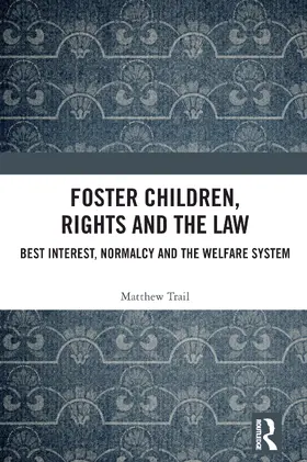 Trail | Foster Children, Rights and the Law | Buch | 978-1-032-83620-1 | www.sack.de