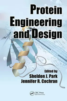Park / Cochran |  Protein Engineering and Design | Buch |  Sack Fachmedien
