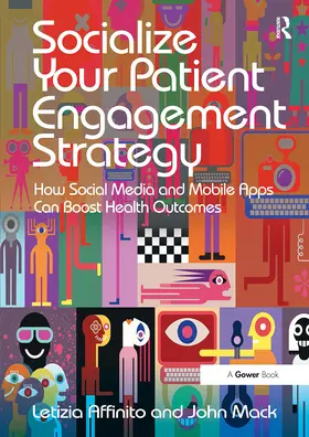 Affinito / Mack |  Socialize Your Patient Engagement Strategy | Buch |  Sack Fachmedien