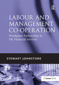 Johnstone |  Labour and Management Co-operation | Buch |  Sack Fachmedien