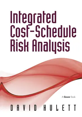 Hulett | Integrated Cost-Schedule Risk Analysis | Buch | 978-1-032-83831-1 | sack.de