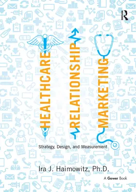 Haimowitz |  Healthcare Relationship Marketing | Buch |  Sack Fachmedien