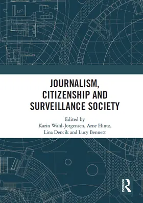 Wahl-Jorgensen |  Journalism, Citizenship and Surveillance Society | Buch |  Sack Fachmedien
