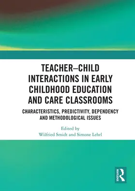 Smidt / Lehrl |  Teacher-Child Interactions in Early Childhood Education and Care Classrooms | Buch |  Sack Fachmedien