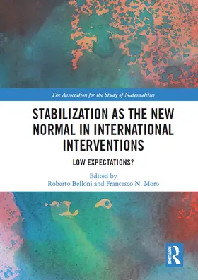 Belloni / Moro |  Stabilization as the New Normal in International Interventions | Buch |  Sack Fachmedien