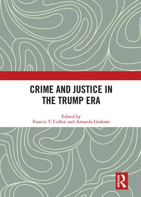Cullen / Graham | Crime and Justice in the Trump Era | Buch | 978-1-032-83922-6 | www.sack.de