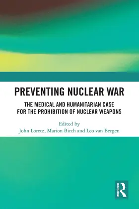 Loretz / Birch / van Bergen |  Preventing Nuclear War | Buch |  Sack Fachmedien