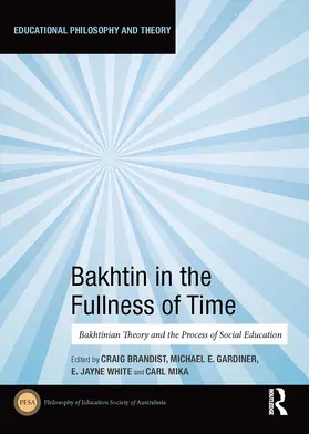 Brandist / Gardiner / White |  Bakhtin in the Fullness of Time | Buch |  Sack Fachmedien