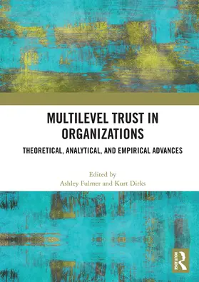 Fulmer / Dirks | Multilevel Trust in Organizations | Buch | 978-1-032-83932-5 | www.sack.de