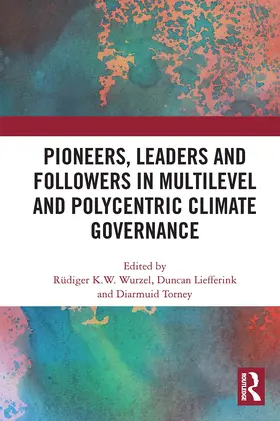 Torney / Wurzel / Liefferink |  Pioneers, Leaders and Followers in Multilevel and Polycentric Climate Governance | Buch |  Sack Fachmedien