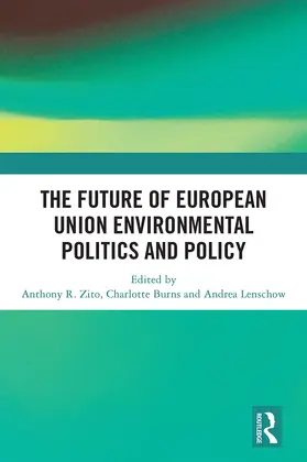 Zito / Burns / Lenschow |  The Future of European Union Environmental Politics and Policy | Buch |  Sack Fachmedien