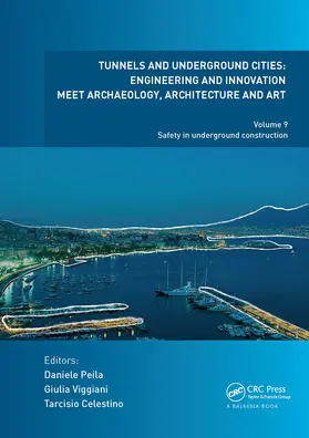 Peila / Viggiani / Celestino |  Tunnels and Underground Cities: Engineering and Innovation Meet Archaeology, Architecture and Art | Buch |  Sack Fachmedien