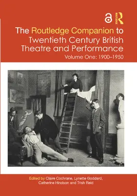 Cochrane / Goddard / Hindson |  The Routledge Companion to Twentieth Century British Theatre and Performance | Buch |  Sack Fachmedien