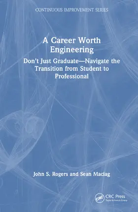 Rogers / Maciag |  A Career Worth Engineering | Buch |  Sack Fachmedien