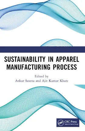 Saxena / Khare |  Sustainability in Apparel Manufacturing Process | Buch |  Sack Fachmedien
