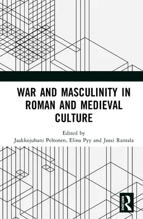 Pyy / Peltonen / Rantala |  War and Masculinity in Roman and Medieval Culture | Buch |  Sack Fachmedien