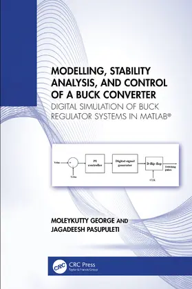 George / Pasupuleti | Modelling, Stability Analysis, and Control of a Buck Converter | Buch | 978-1-032-84113-7 | www.sack.de