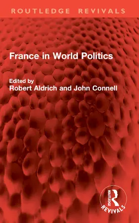 Connell / Aldrich |  France in World Politics | Buch |  Sack Fachmedien