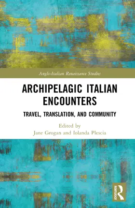 Grogan / Plescia |  Archipelagic Italian Encounters | Buch |  Sack Fachmedien