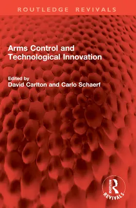 Schaerf / Carlton |  Arms Control and Technological Innovation | Buch |  Sack Fachmedien