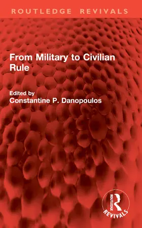 Danopoulos |  From Military to Civilian Rule | Buch |  Sack Fachmedien